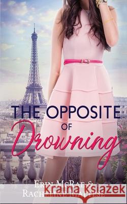 The Opposite of Drowning Erin McRae Racheline Maltese Victoria Cooper 9781946192158 Avian3 - książka