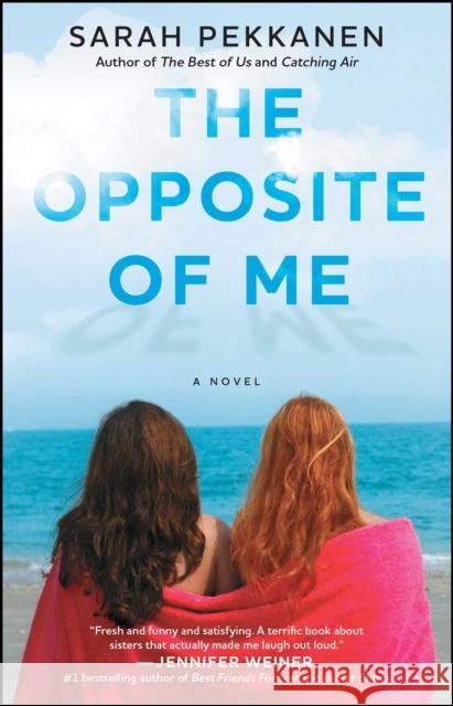 The Opposite of Me Sarah Pekkanen 9781439121986 Washington Square Press - książka