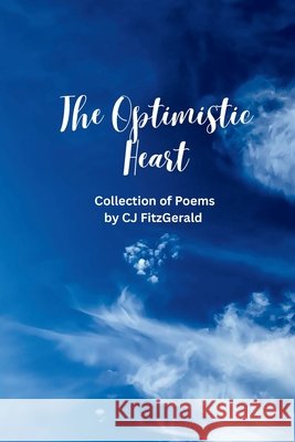 The Optimistic Heart: Edited Version Fitzgerald, Cj, Jorgensen, Cj 9798999411303 Cj Fitzgerald - książka