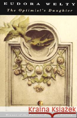 The Optimist's Daughter: Pulitzer Prize Winner Eudora Welty 9780679728832 Random House USA Inc - książka