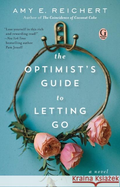 The Optimist's Guide to Letting Go Amy E. Reichert 9781501154942 Gallery Books - książka