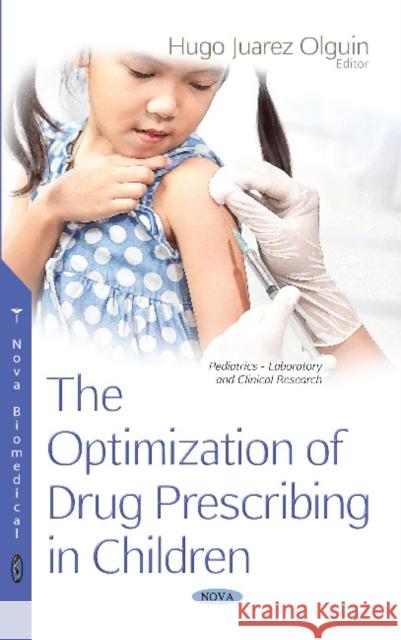 The Optimization of Drug Prescribing in Children Hugo Juarez Olguin 9781536122633 Nova Science Publishers Inc - książka