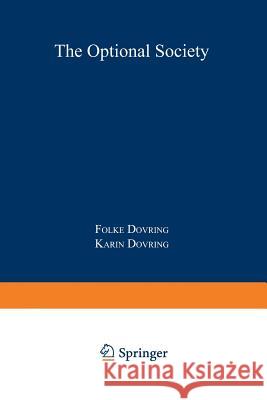 The Optional Society: An Essay on Economic Choice and Bargains of Communication in an Affluent World Dovring, Folke 9789024712786 Nijhoff - książka