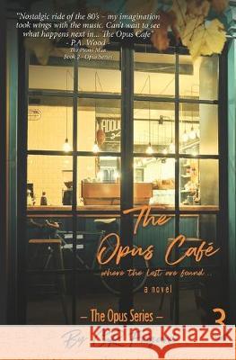 The Opus Café: Where the Lost Are Found C R Frigard 9781076157829 Independently Published - książka