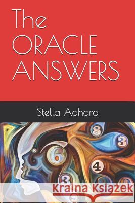 The ORACLE ANSWERS Stella Adhara 9781096158554 Independently Published - książka