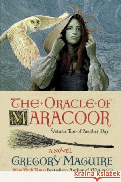 The Oracle of Maracoor: A Novel Gregory Maguire 9780063094024 HarperCollins Publishers Inc - książka