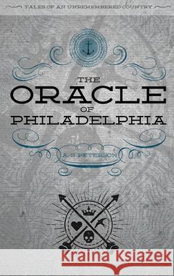 The Oracle of Philadelphia A. S. Peterson Stephen Hesselman 9781951872113 Rabbit Room Press - książka