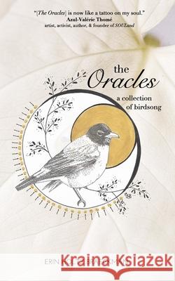 The Oracles: a collection of birdsong Braeckman, Erin Holtz 9781034507925 Blurb - książka