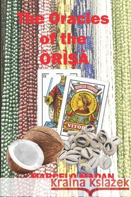 The Oracles of the ORIŞA Marcelo Madan 9798363417771 Independently Published - książka