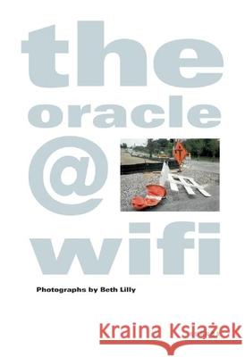 The Oracle@wifi Beth Lilly 9783868282924 Kehrer Verlag - książka