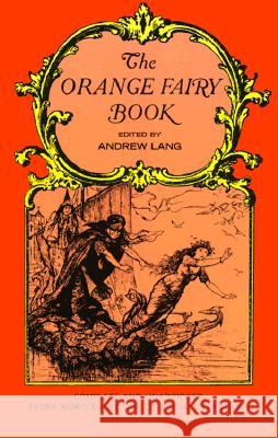 The Orange Fairy Book Andrew Lang H. J. Ford 9780486219097 Dover Publications - książka