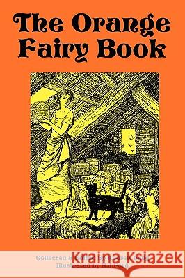 The Orange Fairy Book H. J. Ford Andrew Lang 9781604597974 Flying Chipmunk Publishing - książka