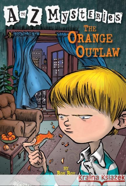 The Orange Outlaw Roy, Ron 9780375802706 Random House Children's Books - książka