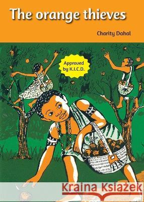 The Orange thieves Charity Dahal   9781088040898 Phoenix Publishers - książka