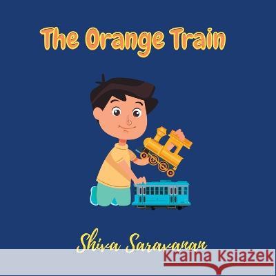 The Orange Train Shiva Saravanan 9781665727747 Archway Publishing - książka