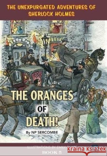 The Oranges of Death! NP Sercombe 9781999696146 EVA BOOKS - książka