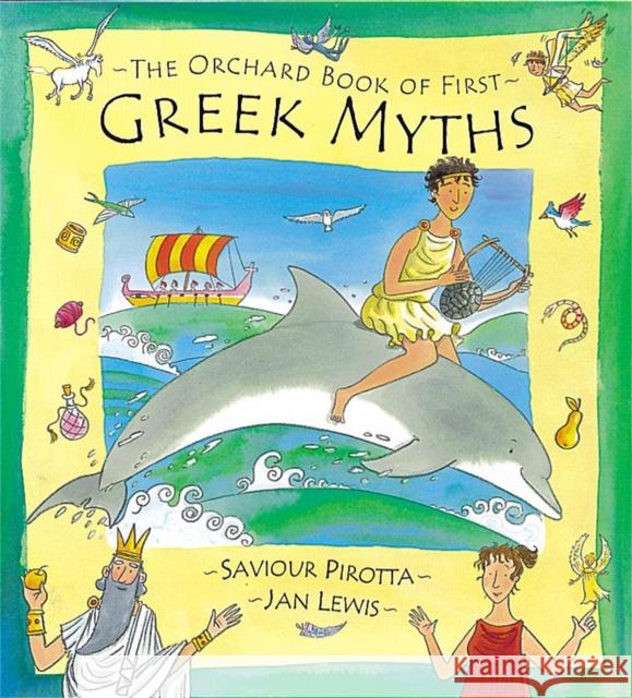 The Orchard Book of First Greek Myths Saviour Pirotta 9781841217758 Hachette Children's Group - książka