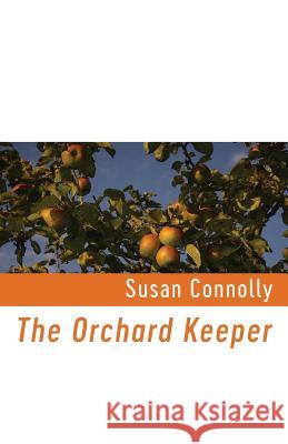 The Orchard Keeper Susan Connolly 9781848615601 Shearsman Books - książka