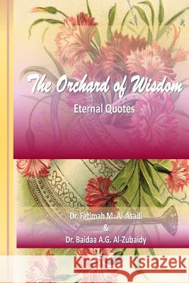 The Orchard of Wisdom Fatimah Al-Asadi Baidaa Al-Zubaidy 9781983447518 Createspace Independent Publishing Platform - książka