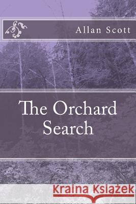 The Orchard Search MR Allan Scott 9781492200215 Createspace - książka