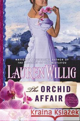 The Orchid Affair: A Pink Carnation Novel Lauren Willig 9780451235558 New American Library - książka