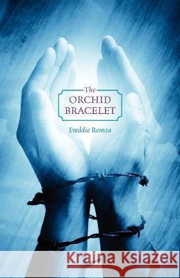 The Orchid Bracelet Freddie Remza   9781432784263 Outskirts Press - książka