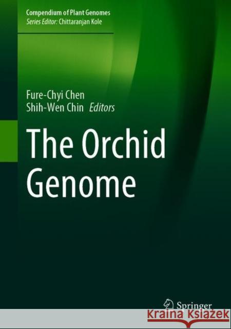 The Orchid Genome Chen, Fure-Chyi 9783030668259 Springer - książka