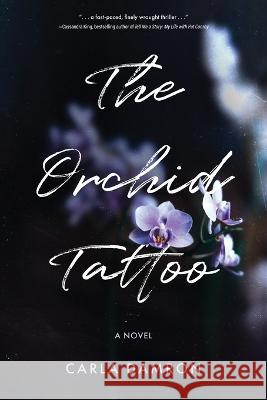 The Orchid Tattoo Carla Damron   9781646637638 Koehler Books - książka