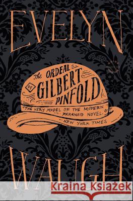 The Ordeal of Gilbert Pinfold Evelyn Waugh 9780316216661 Back Bay Books - książka