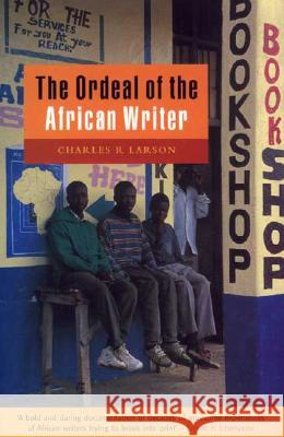 The Ordeal of the African Writer  9781856499309 Zed Books Ltd - książka