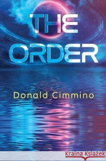 The Order Donald Cimmino 9781837941865 Pegasus Elliot Mackenzie Publishers - książka