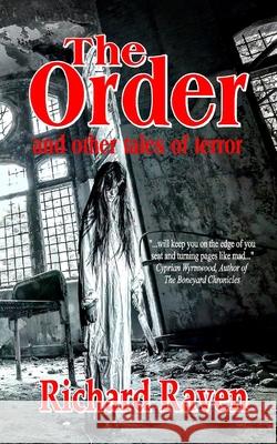 The Order and Other Tales of Terror Richard Raven 9781795449595 Independently Published - książka