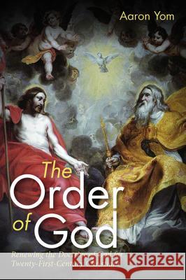 The Order of God Aaron Yom 9781532657894 Wipf & Stock Publishers - książka