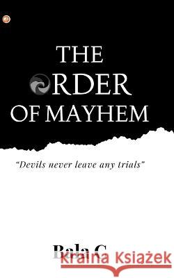 The Order of Mayhem Bala C 9789356211148 Orangebooks Publication - książka