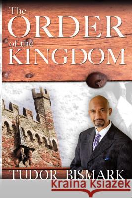 The Order Of The Kingdom Bismark, Tudor 9781475082333 Createspace - książka