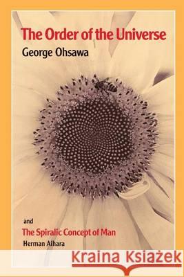 The Order of the Universe George Ohsawa, Jim Poggi 9780918860460 Ohsawa (George) Macrobiotic Foundation,U.S. - książka