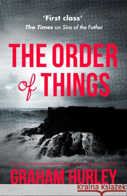 The Order of Things Graham Hurley 9781409153436 Orion Publishing Co - książka