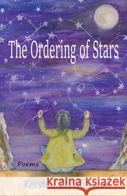 The Ordering of Stars Kersten Christianson Hayley Haugen 9781962405522 Sheila-Na-Gig Editions - książka