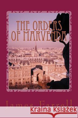 The Orders of Marvenda: Second of the Marvenda Tales James Farrell 9781514108956 Createspace - książka