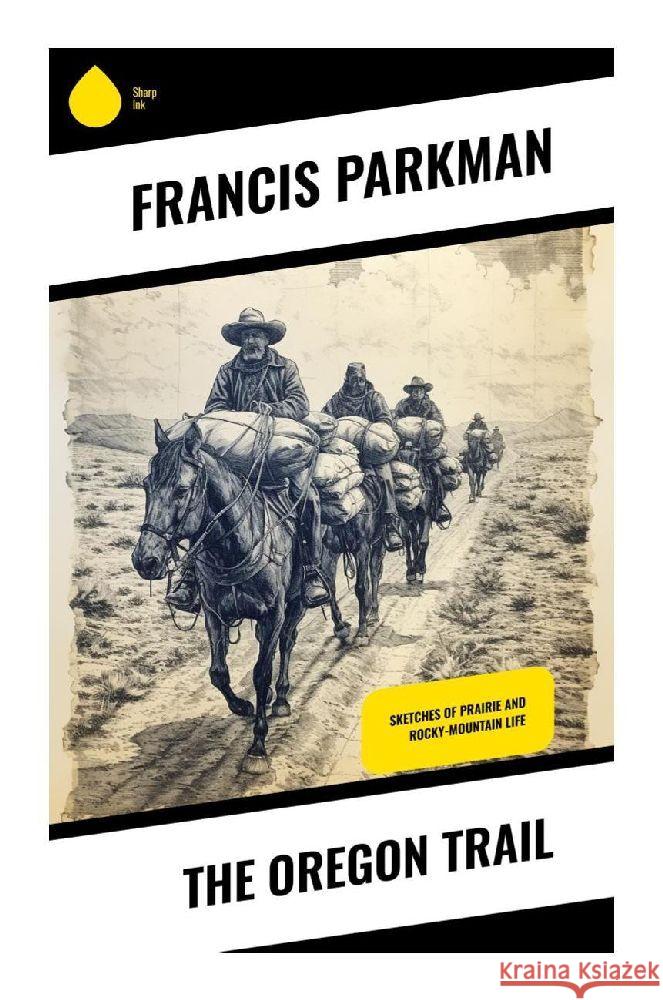 The Oregon Trail Parkman, Francis 9788028359522 Sharp Ink - książka