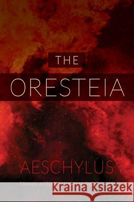 The Oresteia Aeschylus                                Hugh Lloyd-Jones 9780520282100 University of California Press - książka