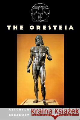 The Oresteia Aeschylus                                Robert Auletta 9780881454901 Broadway Play Publishing Inc - książka