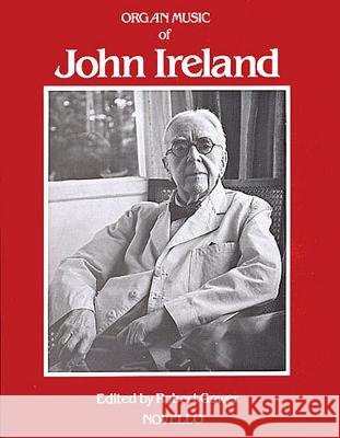 The Organ Music Of John Ireland Robert Gower 9780853604440 Novello & Co Ltd - książka