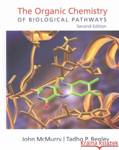 The Organic Chemistry of Biological Pathways John McMurry Tadhg Begley 9781936221561 Macmillan Learning - książka