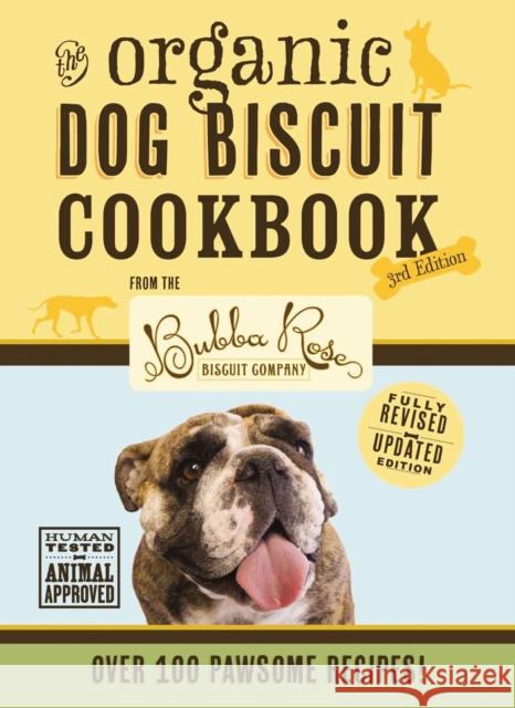 The Organic Dog Biscuit Cookbook: Featuring Over 100 Pawsome Recipes! Disbrow Talley, Jessica 9781646431397 Cider Mill Press - książka