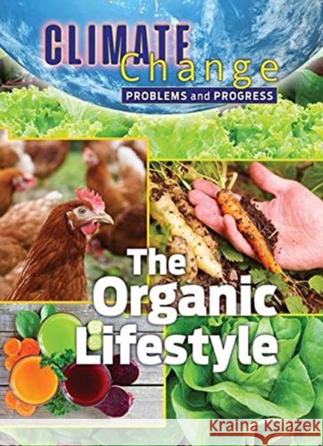 The Organic Lifestyle Shoals, James 9781422243572 Mason Crest Publishers - książka