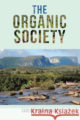 The Organic Society Carlos Sosa Araque 9781506519722 Palibrio - książka