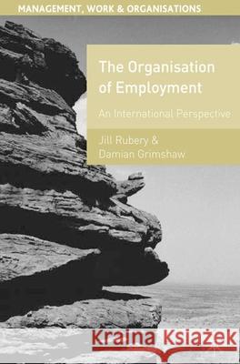 The Organisation of Employment: An International Perspective Rubery, Jill 9780333802366  - książka