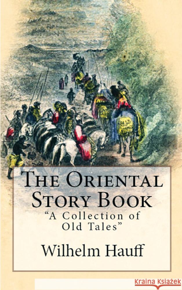 The Oriental Story Book Hauff, Wilhelm 9786256235373 E-Kitap Projesi & Cheapest Books - książka