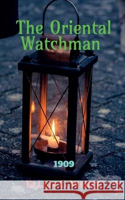The Oriental Watchman (1909) Ellen G White 9781639200498 Notion Press - książka